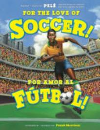 For the Love of Soccer!/¡Por amor al ­fútbol!