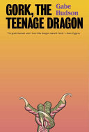 Gork, the Teenage Dragon | School Library Journal