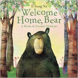 Welcome Home, Bear: A Book of Animal Habitats