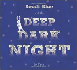 Small Blue and the Deep Dark Night