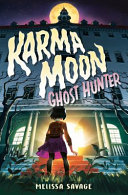Karma Moon, Ghost ­Hunter