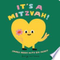 It’s a Mitzvah!: Small Deeds with Big Heart