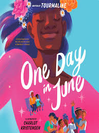 One Day in June: A Story Inspired by the Life and Activism of Marsha P. Johnson