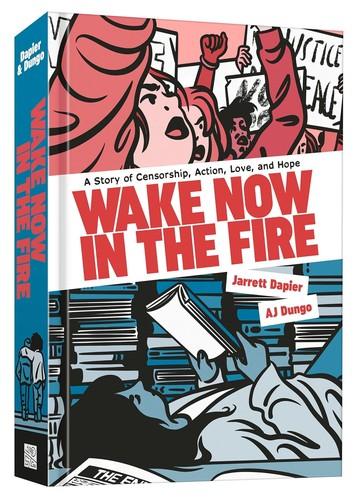 Wake Now in the Fire: A Graphic Novel