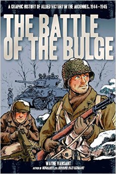 The Battle of the Bulge: A Graphic History of Allied Victory in the Ardennes, 1944–1945