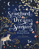 A Songbird Dreams of Singing: Poems About Sleeping Animals