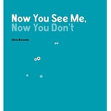 Now You See Me, Now You Don't