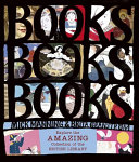 Books! Books! Books!: Explore the Amazing Collection of the British Library