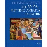THE WPA—Putting America to Work