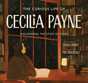 The Curious Life of Cecilia Payne: Discovering the Stuff of Stars