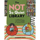 The Not So Quiet Library