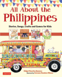 All About the Philippines: Stories, Songs, Crafts and More for Kids