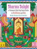 Dharma Delight: A Visionary Post Pop Comic Guide to Buddhism and Zen
