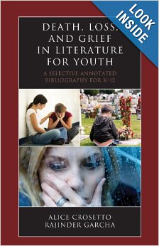Death, Loss, and Grief in Literature for Youth: A Selective Annotated Bibliography for K-12