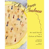 The Power of Goodness: Art and Stories for a Culture of Peace