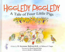 Higgledy Piggledy: A Tale of Four Little Pigs