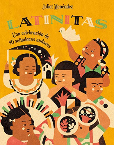 Latinitas (Spanish Edition): Una celebración de 40 soñadoras audaces