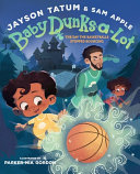 Baby Dunks-a-Lot: The Day the Basketballs Stopped Bouncing
