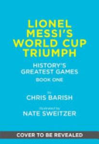 Lionel Messi’s World Cup Triumph