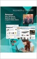 Amazon®: How Jeff Bezos Built the World's Largest Online Store