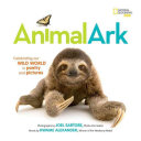 Animal Ark: Celebrating Our Wild World in Poetry and Picture