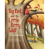 Big Red and the Little Bitty Wolf: A Story About Bullying