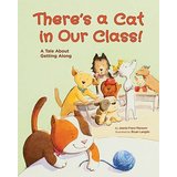 There's a Cat in Our Class!: A Tale About Getting Along