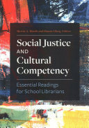 Social Justice and Cultural Competency: Essential Readings for School Librarians