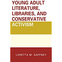 Young Adult Literature, Libraries, and Conservative Activism