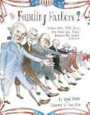 The Founding Fathers!: Those Horse Ridin', Book-Readin', Gun-Totin' Gentlemen Who Started America
