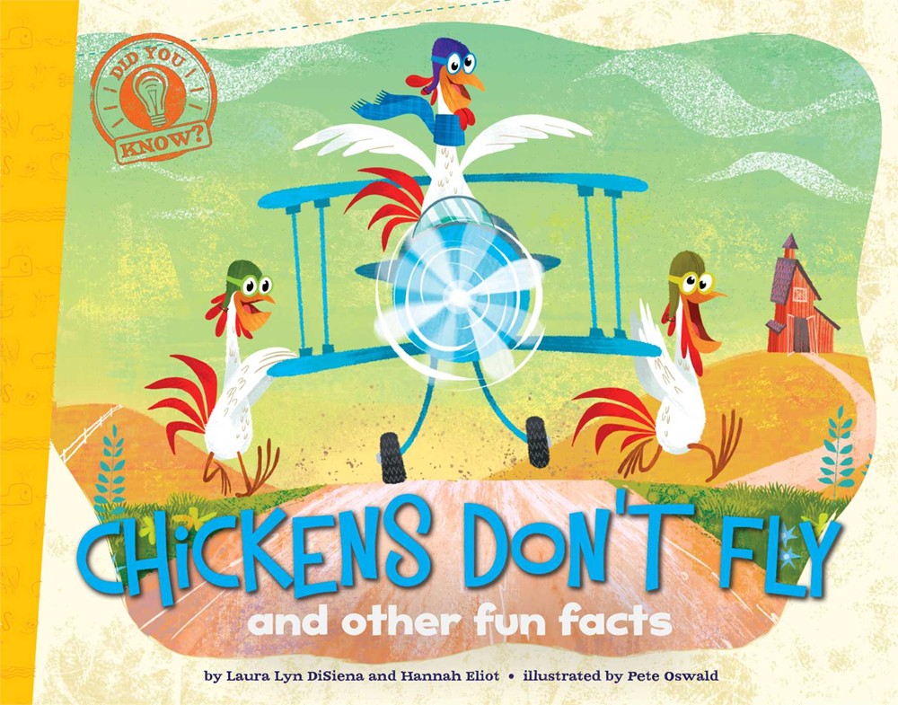 Chickens Don't Fly: and Other Fun Facts