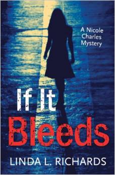 If It Bleeds: A Nicole Charles Mystery