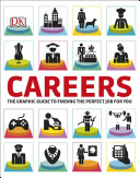 Careers: The Graphic Guide to Finding the Perfect Job for You