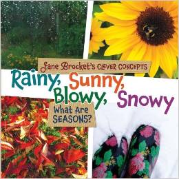Rainy, Sunny, Snowy, Blowy: What Are Seasons?