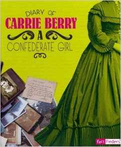 Diary of Carrie Berry: A Confederate Girl