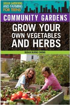 Community Gardens: Grow Your Own Vegetables and Herbs