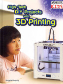 High-Tech DIY Projects with 3D Printing