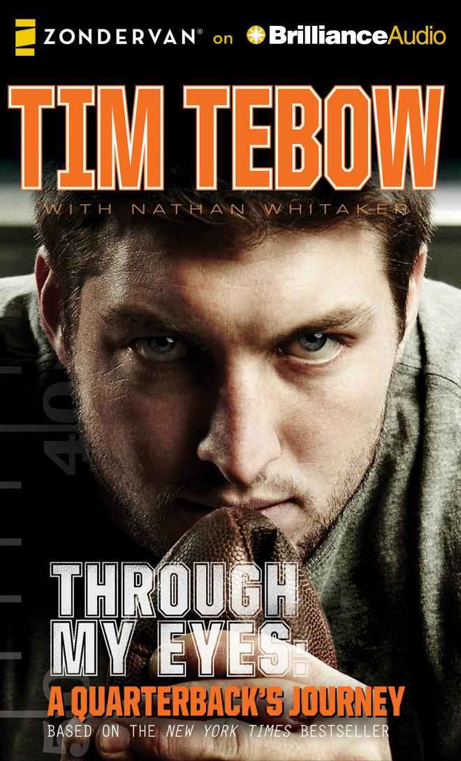 Through My Eyes: A Quarterback's Journey by Tim Tebow