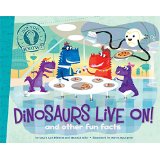 Dinosaurs Live On!: And Other Fun Facts