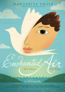 Enchanted Air: Two Cultures, Two Wings: A Memoir