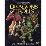 How To Draw Dragons, Trolls, and Other Dangerous Monsters