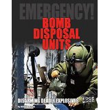 Bomb Disposal Units: Disarming Deadly Explosives
