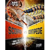 Scorpion vs. Centipede: Duel to the Death
