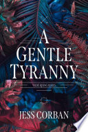 A Gentle Tyranny