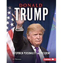 Donald Trump: Outspoken Personality and President
