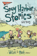 Snug Harbor Stories: A Wallace the Brave Collection!