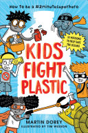 Kids Fight Plastic: How To Be a #2minutesuperhero