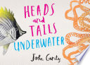 Heads and Tails: Underwater