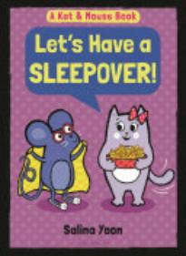 Kat and Mouse: Let’s Have a Sleepover!