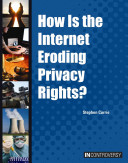 How Is the Internet Eroding Privacy Rights?